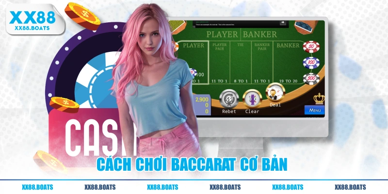 Cách chơi baccarat cơ bản